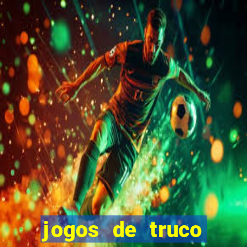 jogos de truco online valendo dinheiro